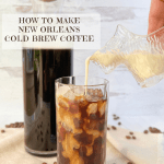 How To Make New Orleans Cold Brew Coffee